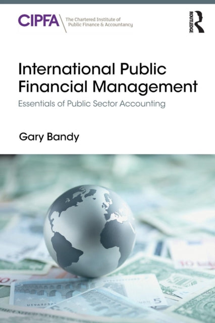 Book cover of: International Public Financial Management. By: Gary Bandy
