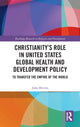 Book cover of: Christianity’s Role in United States Global Health and Development Policy. By: John Blevins