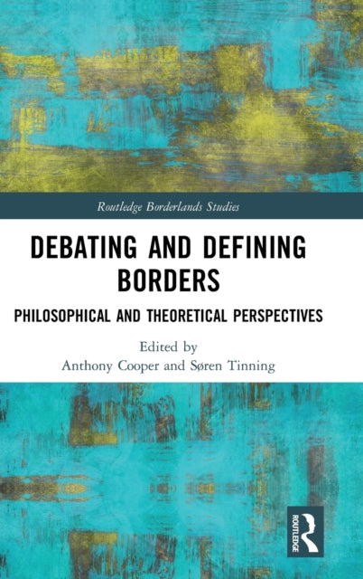Book cover of: Debating and Defining Borders. By: Anthony Cooper