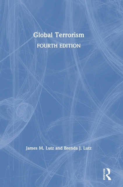 Book cover of: Global Terrorism. By: James Lutz