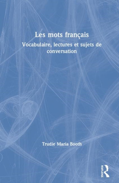 Book cover of: Les mots fran?ais. By: Trudie Maria Booth