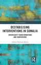 Book cover of: Destabilising Interventions in Somalia. By: Debora Valentina Malito