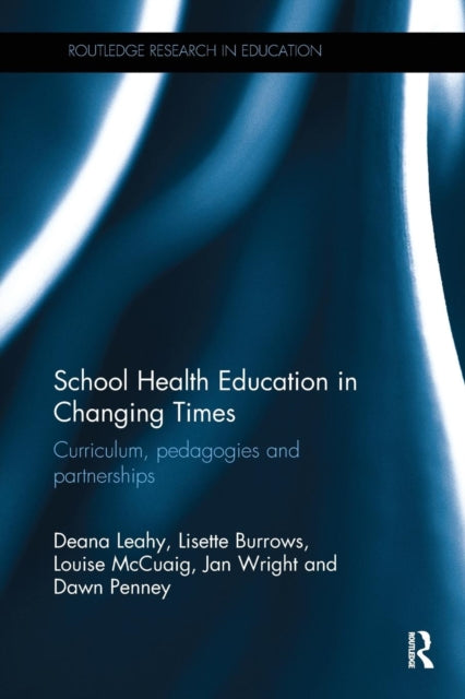 Book cover of: School Health Education in Changing Times. By: Deana Leahy