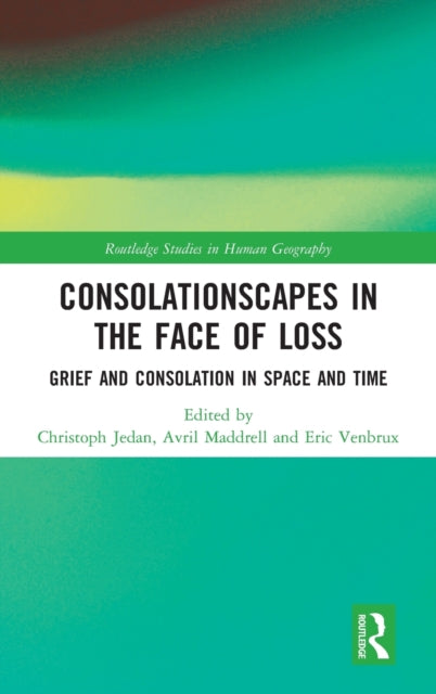 Book cover of: Consolationscapes in the Face of Loss. By: Christoph Jedan