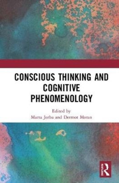 Book cover of: Conscious Thinking and Cognitive Phenomenology. By: Marta Jorba
