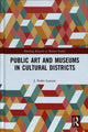 Book cover of: Public Art and Museums in Cultural Districts. By: J. Pedro Lorente