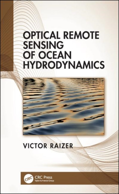 Book cover of: Optical Remote Sensing of Ocean Hydrodynamics. By: Victor Raizer