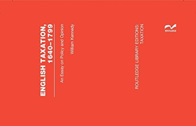 Book cover of: English Taxation, 1640-1799. By: William Kennedy