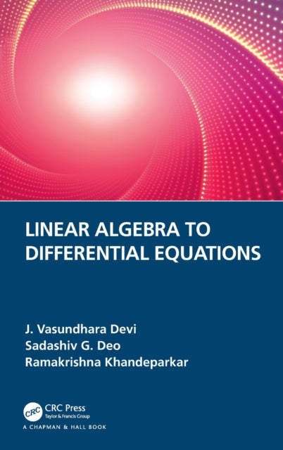 Book cover of: Linear Algebra to Differential Equations. By: J. Vasundhara Devi