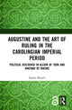 Book cover of: Augustine and the Art of Ruling in the Carolingian Imperial Period. By: Sophia Moesch