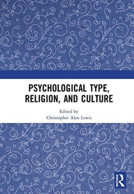 Book cover of: Psychological Type, Religion, and Culture. By: Christopher Alan Lewis