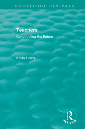 Routledge Revivals: Teachers (1994)