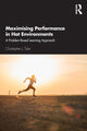 Book cover of: Maximising Performance in Hot Environments. By: Christopher J. Tyler