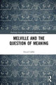 Book cover of: Melville and the Question of Meaning. By: David Faflik