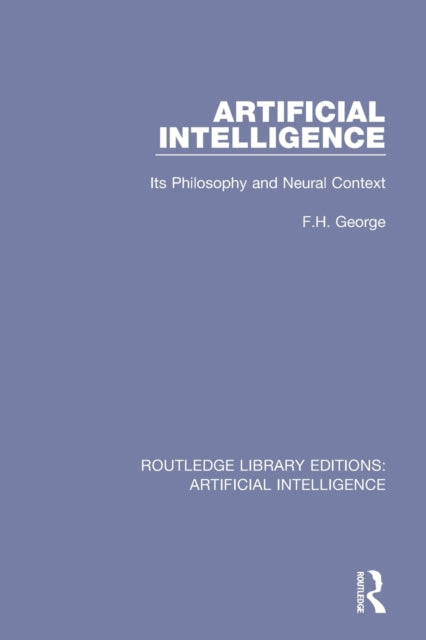 Book cover of: Artificial Intelligence. By: F. H. George