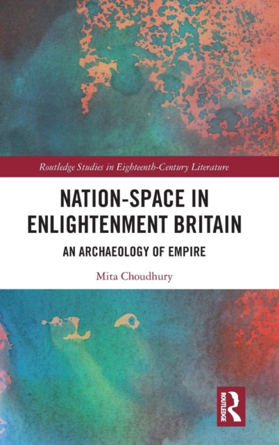 Book cover of: Nation-Space in Enlightenment Britain. By: Mita Choudhury