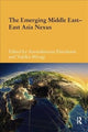 Book cover of: Emerging Middle East-East Asia Nexus. By: Anoushiravan Ehteshami