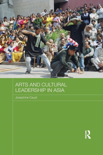 Book cover of: Arts and Cultural Leadership in Asia