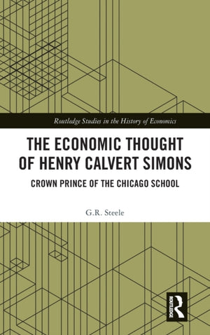 The Economic Thought of Henry Calvert Simons