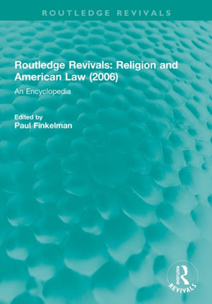 Routledge Revivals: Religion and American Law (2006)