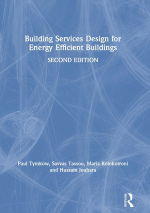 Building Services Design for Energy Efficient Buildings