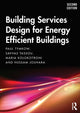 Book cover of: Building Services Design for Energy Efficient Buildings. By: Paul Tymkow