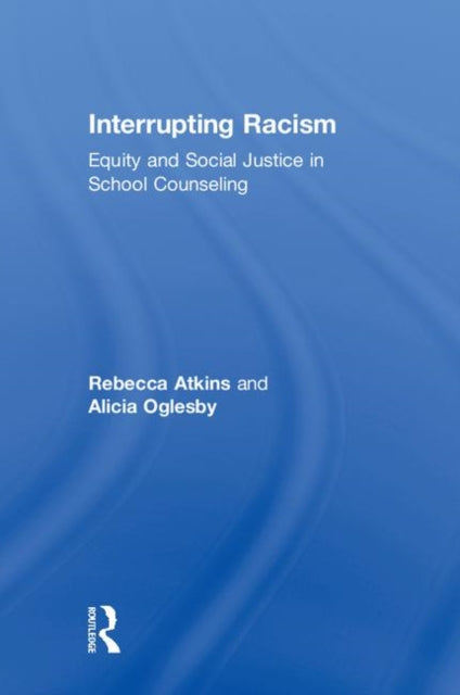 Book cover of: Interrupting Racism. By: Rebecca Atkins