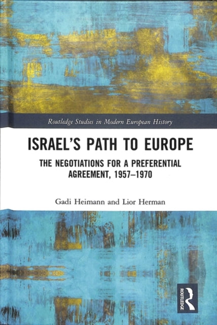 Book cover of: Israel’s Path to Europe. By: Gadi Heimann
