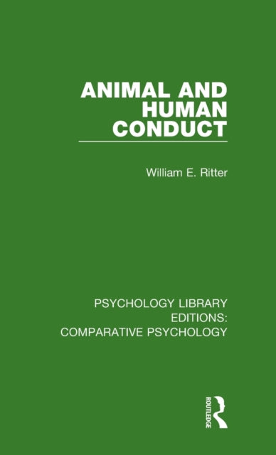 Book cover of: Animal and Human Conduct. By: William E. Ritter