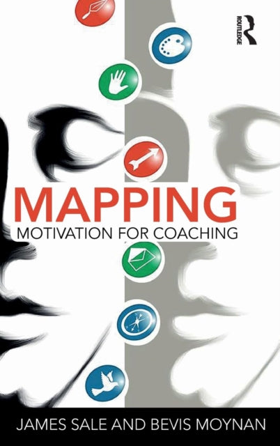 Book cover of: Mapping Motivation for Coaching. By: James Sale