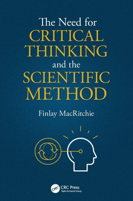 Book cover of: Need for Critical Thinking and the Scientific Method. By: Finlay MacRitchie