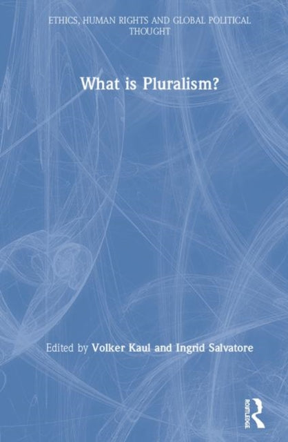 Book cover of: What is Pluralism?. By: Volker Kaul