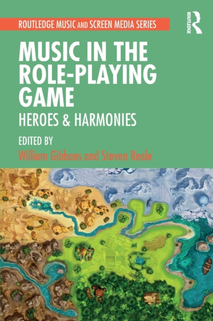 Book cover of: Music in the Role-Playing Game. By: William Gibbons