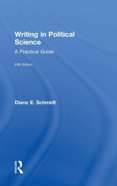 Book cover of: Writing in Political Science. By: Diane E. Schmidt