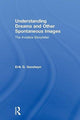 Book cover of: Understanding Dreams and Other Spontaneous Images. By: Erik D. Goodwyn