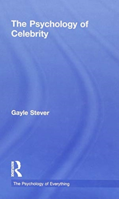 Book cover of: Psychology of Celebrity. By: Gayle Stever