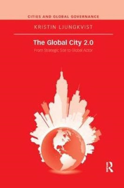 Book cover of: Global City 2.0. By: Kristin Ljungkvist