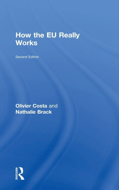 Book cover of: How the EU Really Works. By: Nathalie Brack