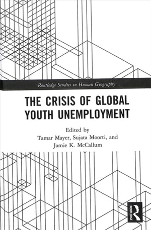 The Crisis of Global Youth Unemployment