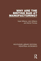 Book cover of: Why are the British Bad at Manufacturing?. By: Karel Williams
