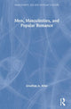 Book cover of: Men, Masculinities, and Popular Romance. By: Jonathan A. Allan