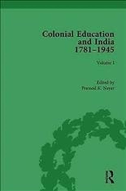 Book cover of: Colonial Education in India 1781–1945. By: Pramod K. Nayar