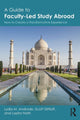 Book cover of: Guide to Faculty-Led Study Abroad. By: Lydia M. Andrade
