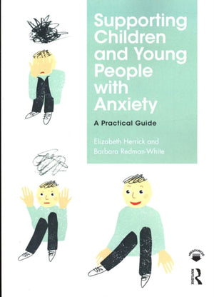 Supporting Children and Young People with Anxiety