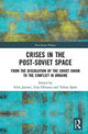 Book cover of: Crises in the Post-Soviet Space. By: Tina Olteanu