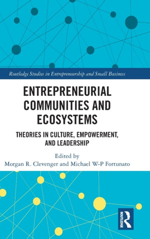 Entrepreneurial Communities and Ecosystems