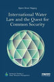Book cover of: International Water Law and the Quest for Common Security. By: Bjø-Oliver Magsig