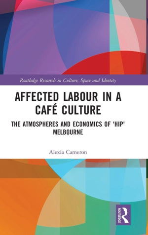 Affected Labour in a Cafe Culture