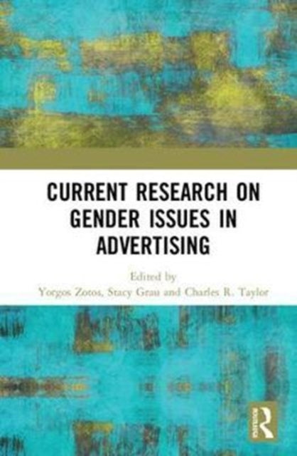 Book cover of: Current Research on Gender Issues in Advertising. By: Yorgos Zotos
