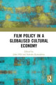 Book cover of: Film Policy in a Globalised Cultural Economy. By: Hill, John